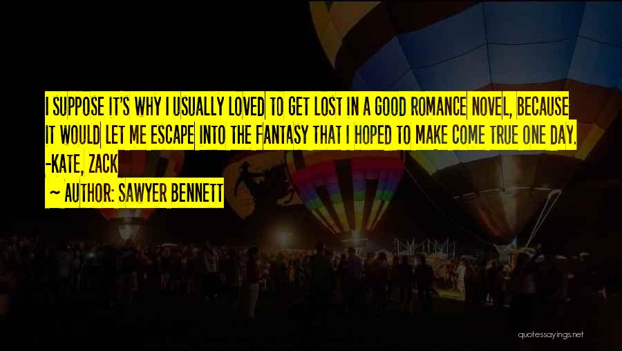 Novel One Day Quotes By Sawyer Bennett
