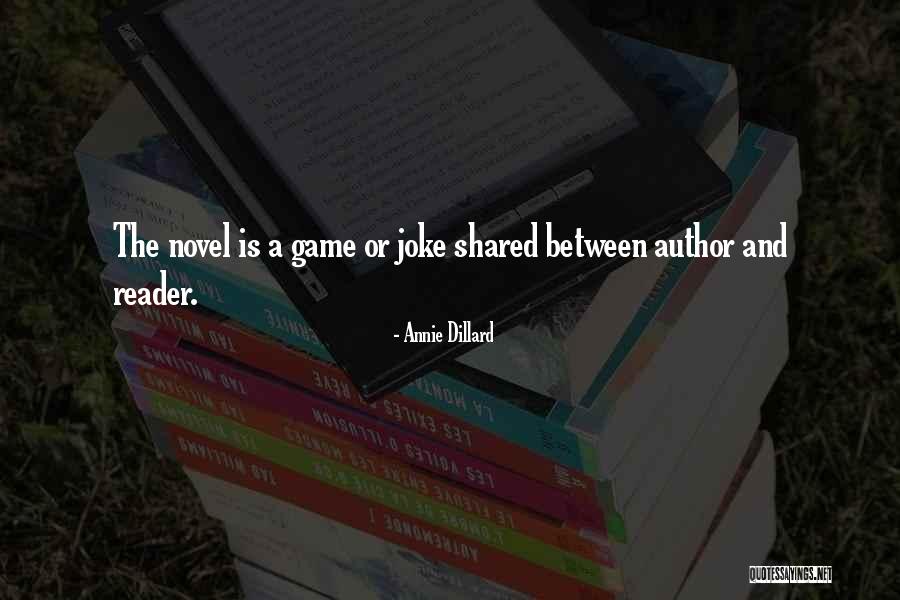 Novel Reader Quotes By Annie Dillard Novel Reader Quotes By Annie Dillard