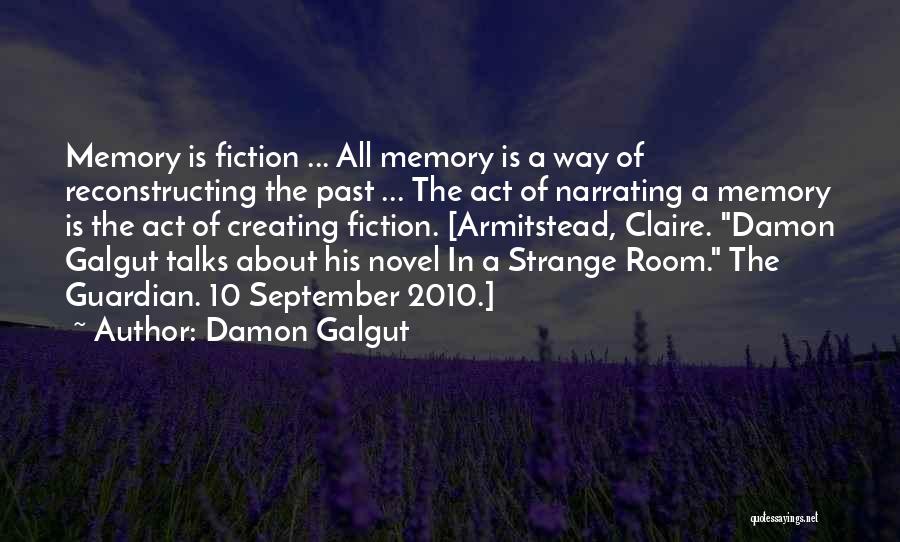 Novel Room Quotes By Damon Galgut