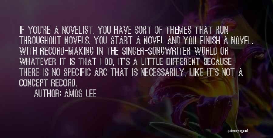 Novel Themes Quotes By Amos Lee