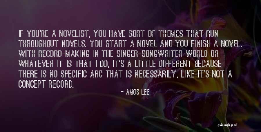 Novel Themes Quotes By Amos Lee