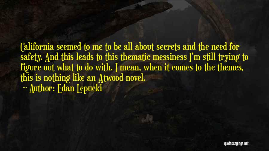 Novel Themes Quotes By Edan Lepucki