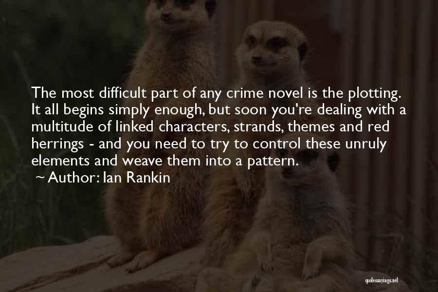 Novel Themes Quotes By Ian Rankin