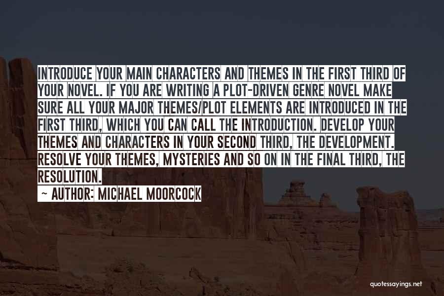 Novel Themes Quotes By Michael Moorcock