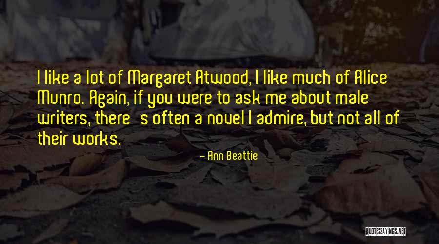 Novel Writers Quotes By Ann Beattie Novel Writers Quotes By Ann Beattie