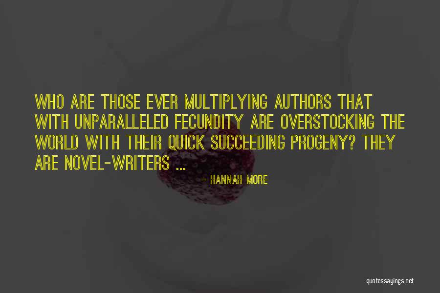 Novel Writers Quotes By Hannah More Novel Writers Quotes By Hannah More