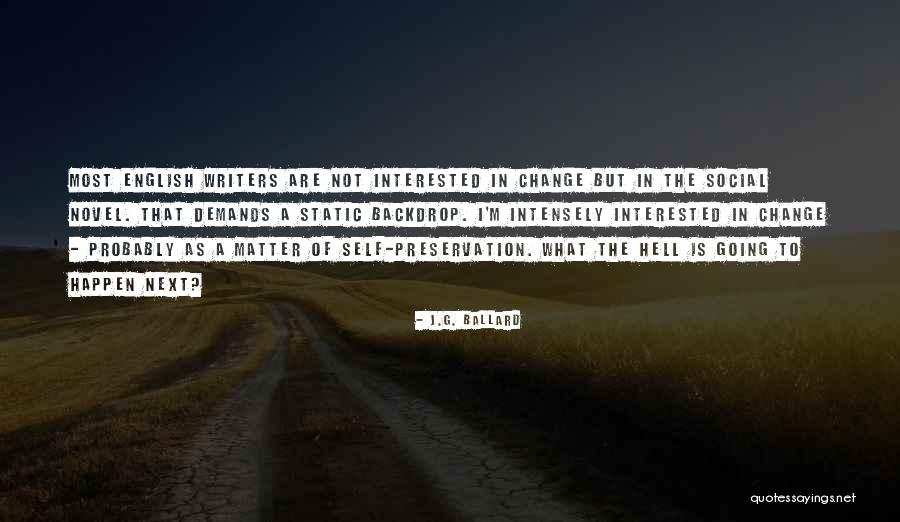 Novel Writers Quotes By J.G. Ballard Novel Writers Quotes By J.G. Ballard