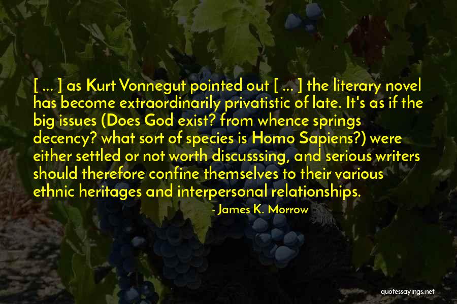 Novel Writers Quotes By James K. Morrow Novel Writers Quotes By James K. Morrow