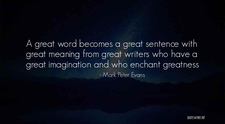 Novel Writers Quotes By Mark Peter Evans Novel Writers Quotes By Mark Peter Evans