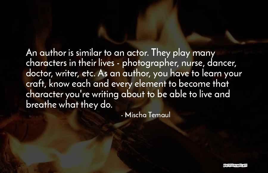 Novel Writers Quotes By Mischa Temaul Novel Writers Quotes By Mischa Temaul