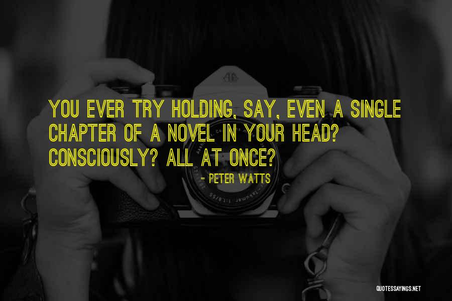 Novel Writers Quotes By Peter Watts Novel Writers Quotes By Peter Watts