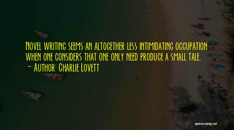 Novel Writing Quotes By Charlie Lovett