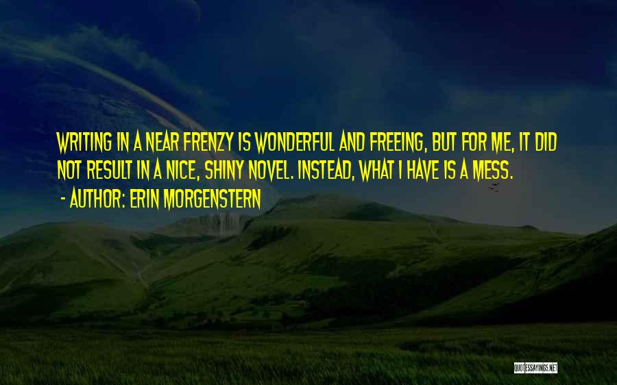 Novel Writing Quotes By Erin Morgenstern