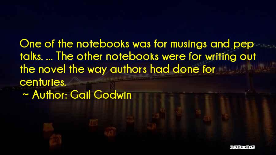 Novel Writing Quotes By Gail Godwin