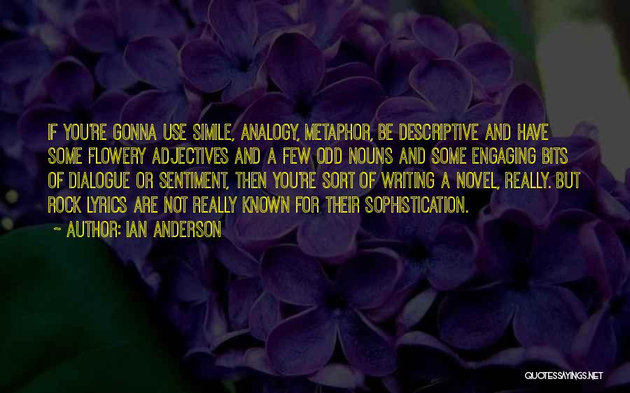 Novel Writing Quotes By Ian Anderson