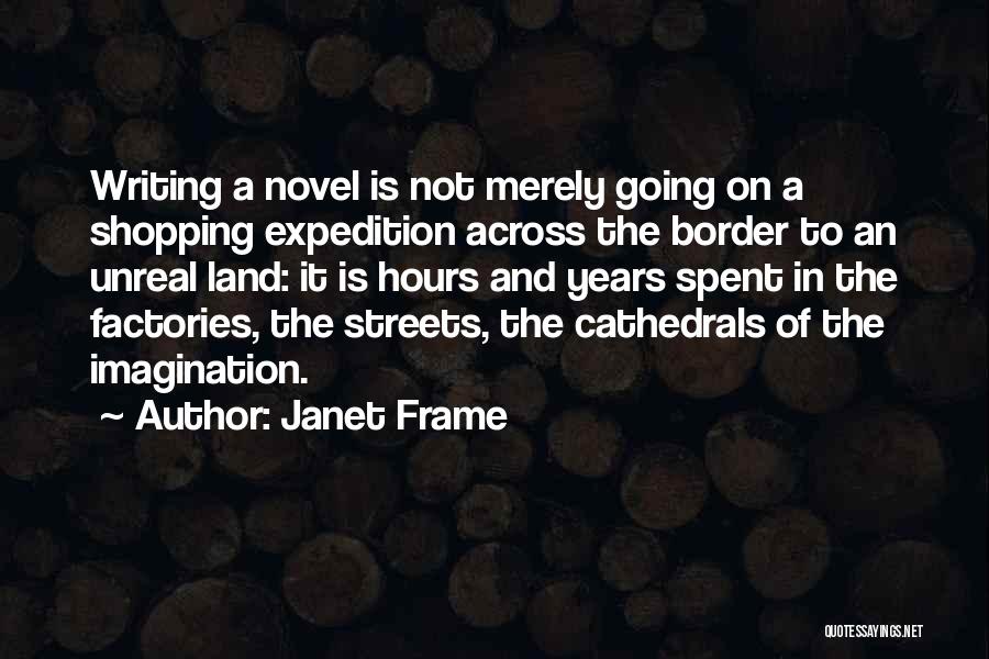 Novel Writing Quotes By Janet Frame