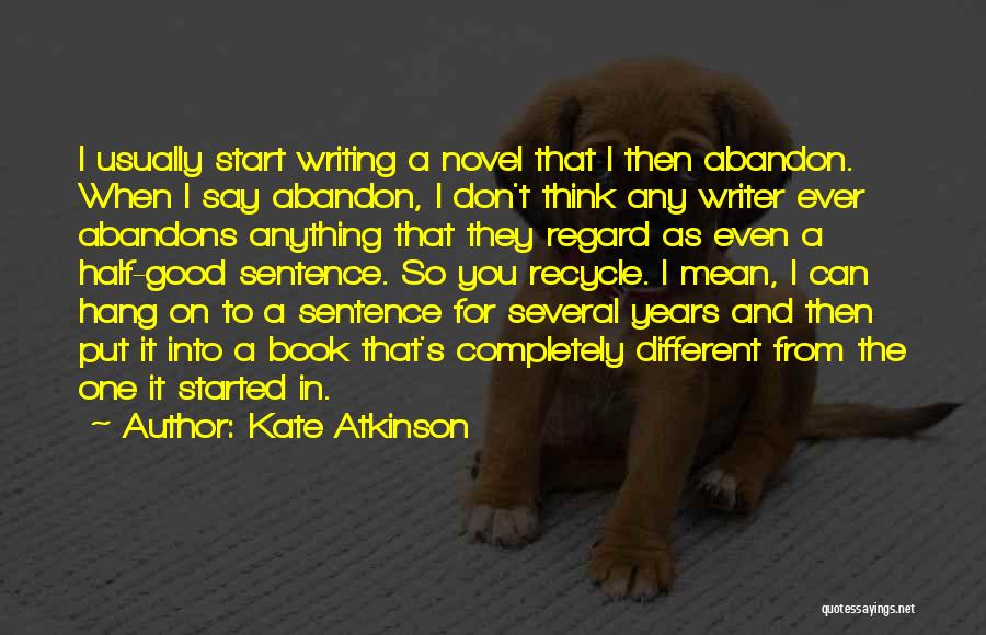 Novel Writing Quotes By Kate Atkinson