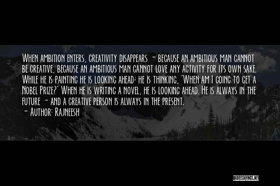 Novel Writing Quotes By Rajneesh