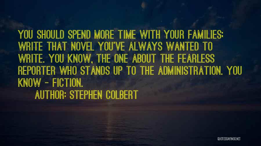 Novel Writing Quotes By Stephen Colbert