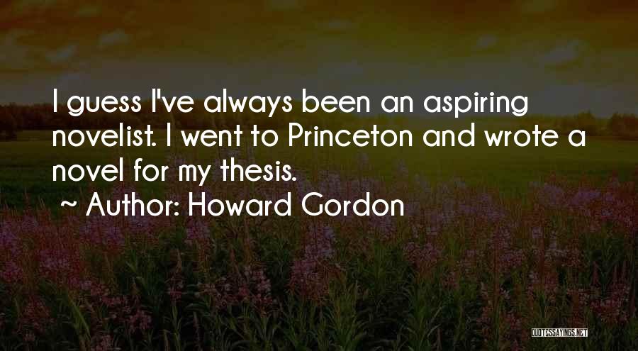 Novelist Quotes By Howard Gordon