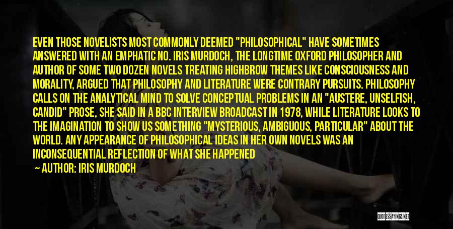 Novelist Quotes By Iris Murdoch