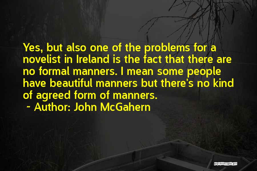 Novelist Quotes By John McGahern