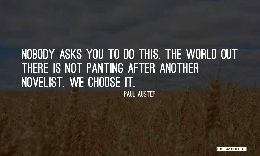 Novelist Quotes By Paul Auster