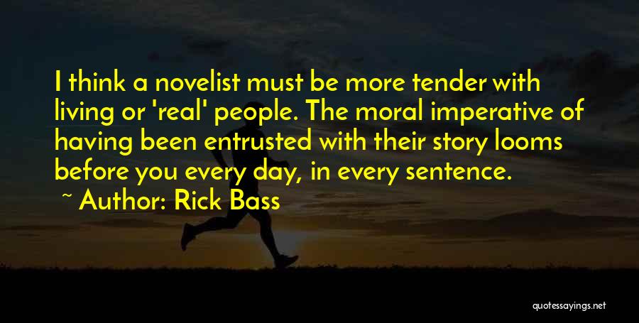 Novelist Quotes By Rick Bass