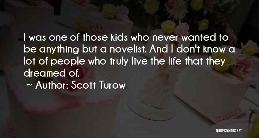 Novelist Quotes By Scott Turow