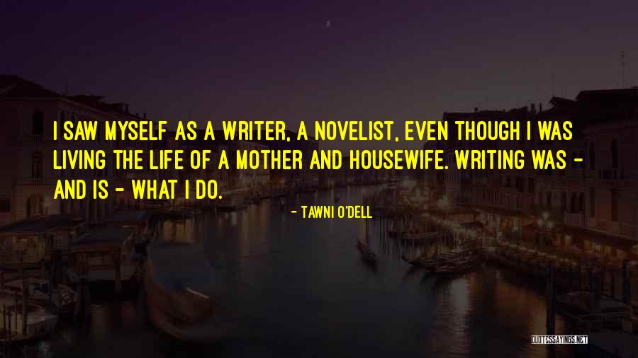 Novelist Quotes By Tawni O'Dell