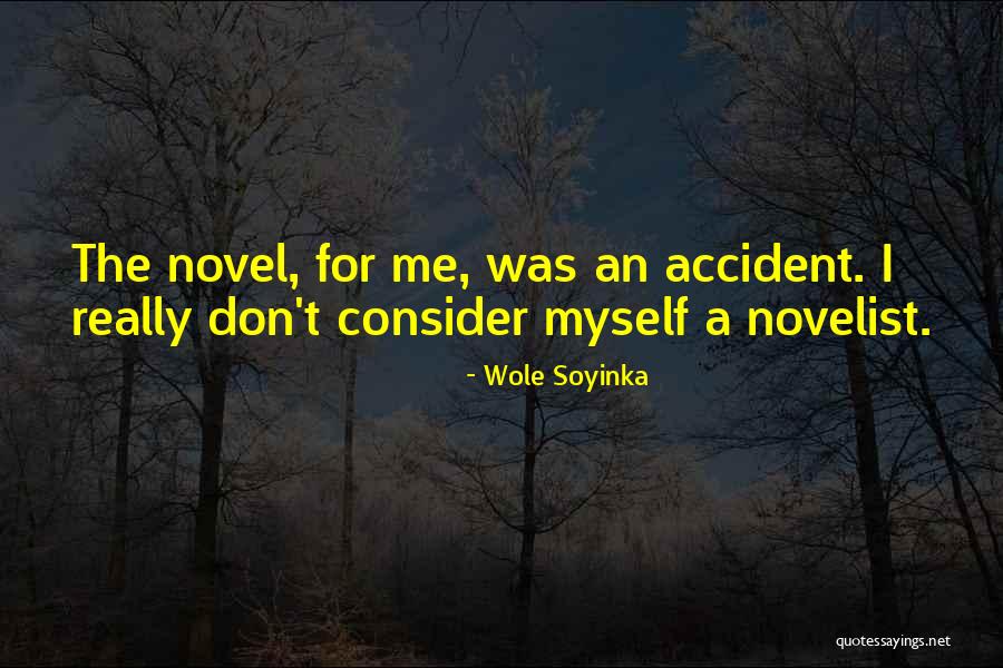 Novelist Quotes By Wole Soyinka