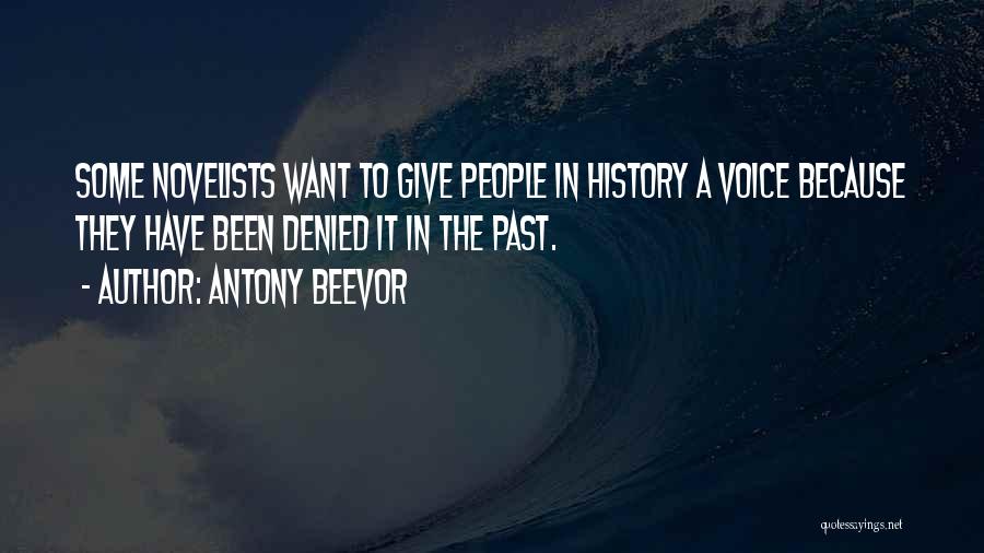 Novelists Quotes By Antony Beevor