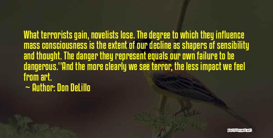 Novelists Quotes By Don DeLillo