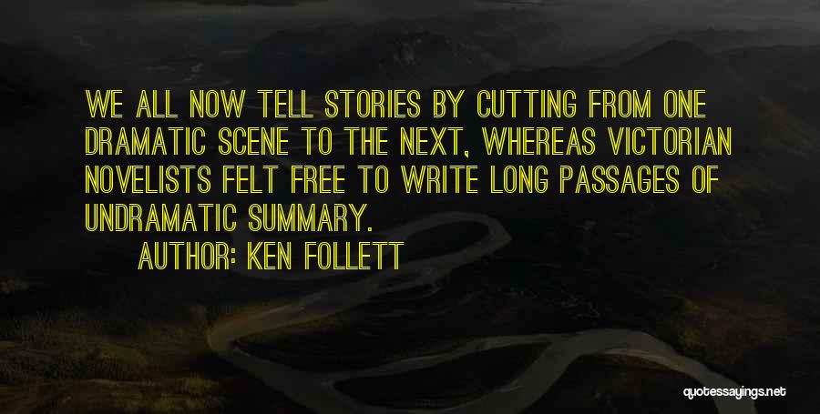 Novelists Quotes By Ken Follett