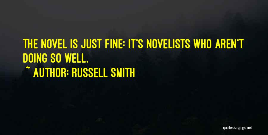 Novelists Quotes By Russell Smith