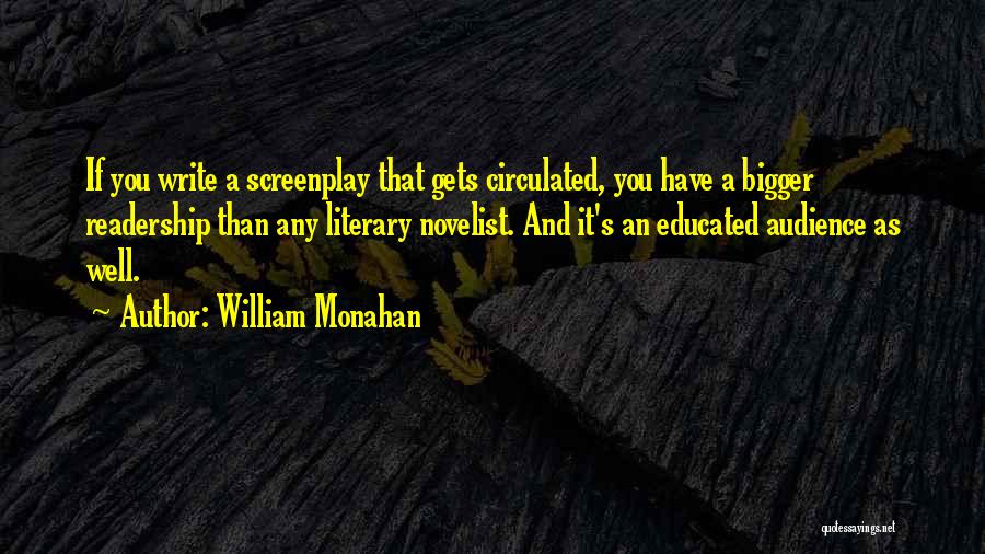 Novelists Quotes By William Monahan