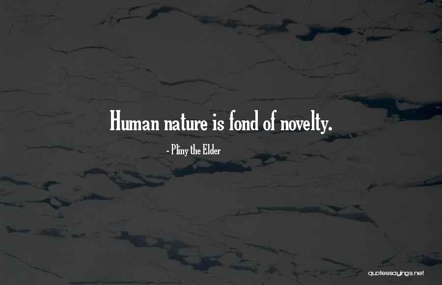 Novelle Francis Quotes By Pliny The Elder Novelle Francis Quotes By Pliny The Elder