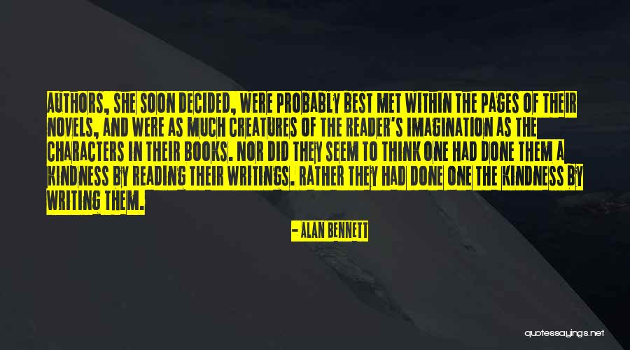 Novels And Authors Quotes By Alan Bennett Novels And Authors Quotes By Alan Bennett