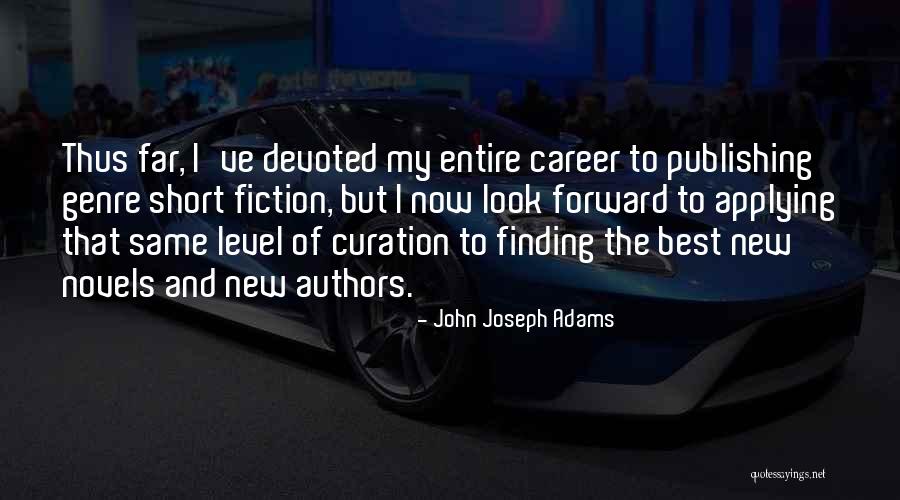 Novels And Authors Quotes By John Joseph Adams Novels And Authors Quotes By John Joseph Adams