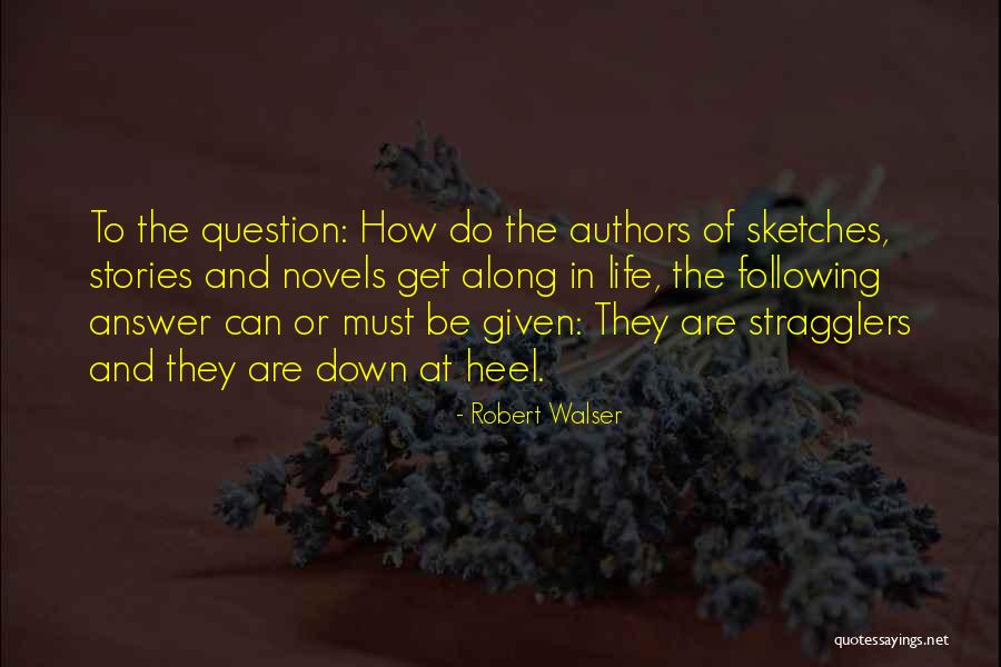 Novels And Authors Quotes By Robert Walser Novels And Authors Quotes By Robert Walser