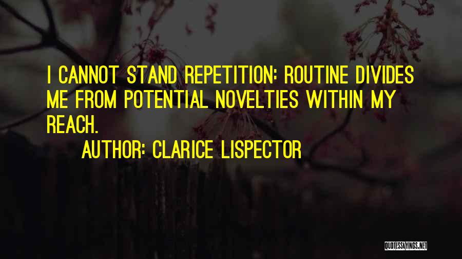 Novelties Quotes By Clarice Lispector