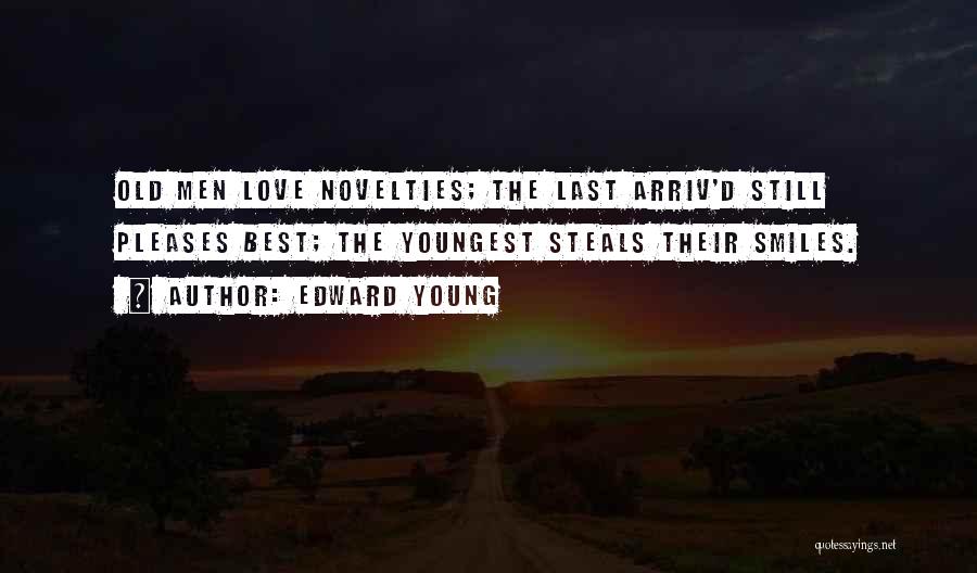 Novelties Quotes By Edward Young