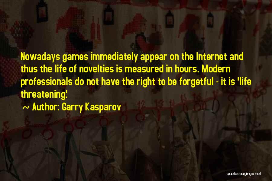 Novelties Quotes By Garry Kasparov