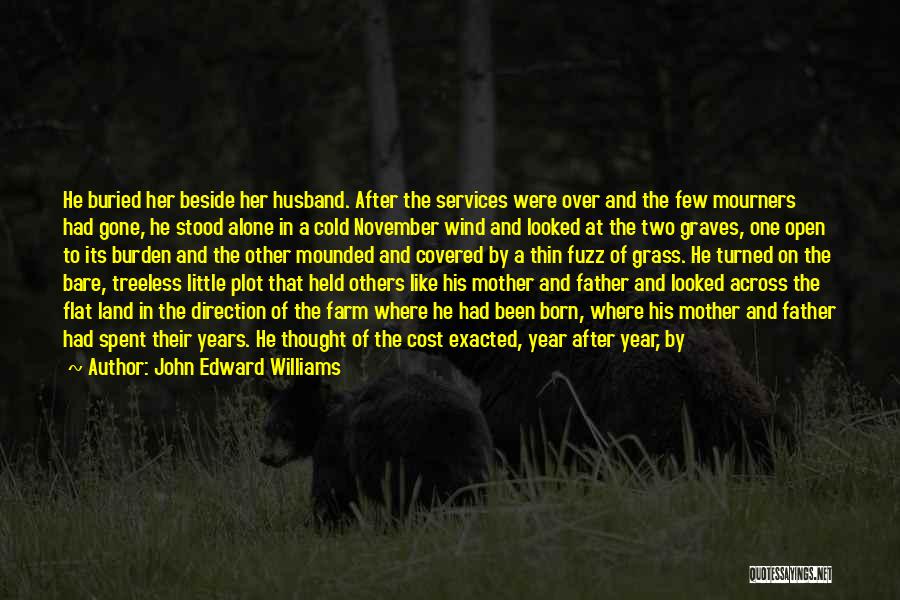 November Born Quotes By John Edward Williams