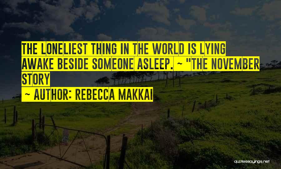 November Love Quotes By Rebecca Makkai