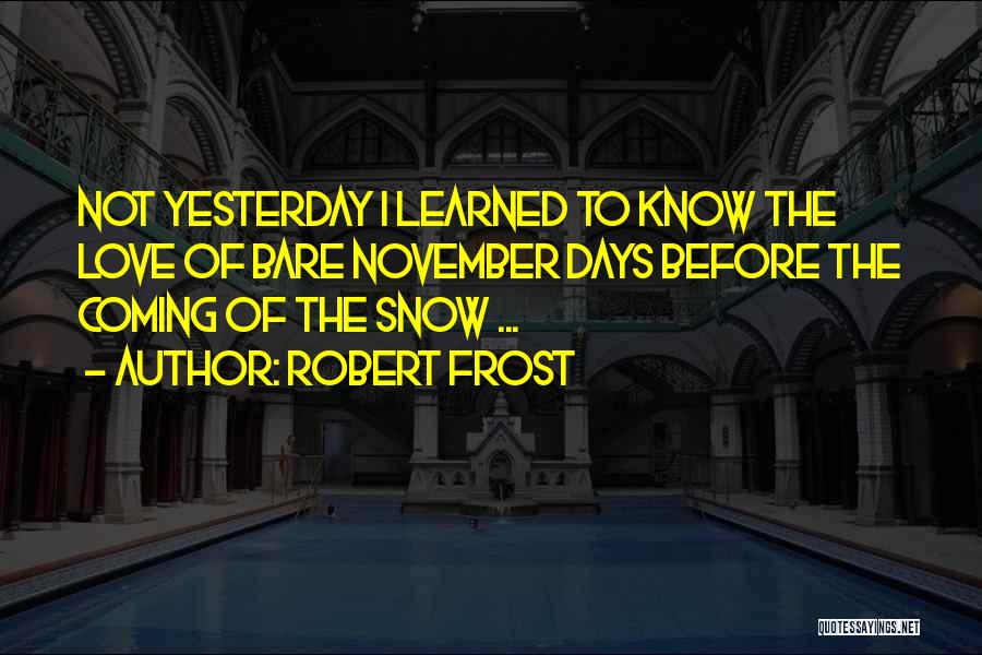 November Love Quotes By Robert Frost