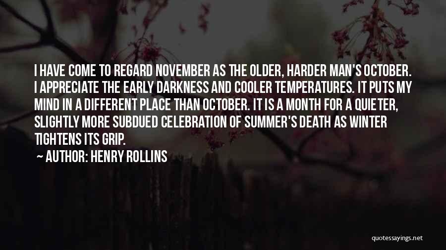 November Month Quotes By Henry Rollins