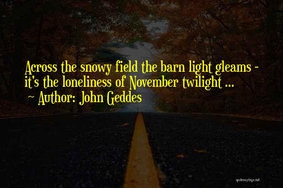 November Poetry Quotes By John Geddes