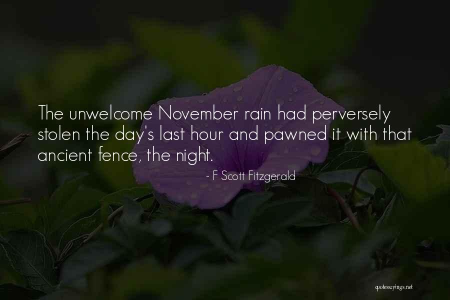 November Rain Quotes By F Scott Fitzgerald November Rain Quotes By F Scott Fitzgerald
