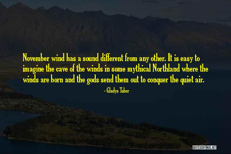 November Winds Quotes By Gladys Taber November Winds Quotes By Gladys Taber